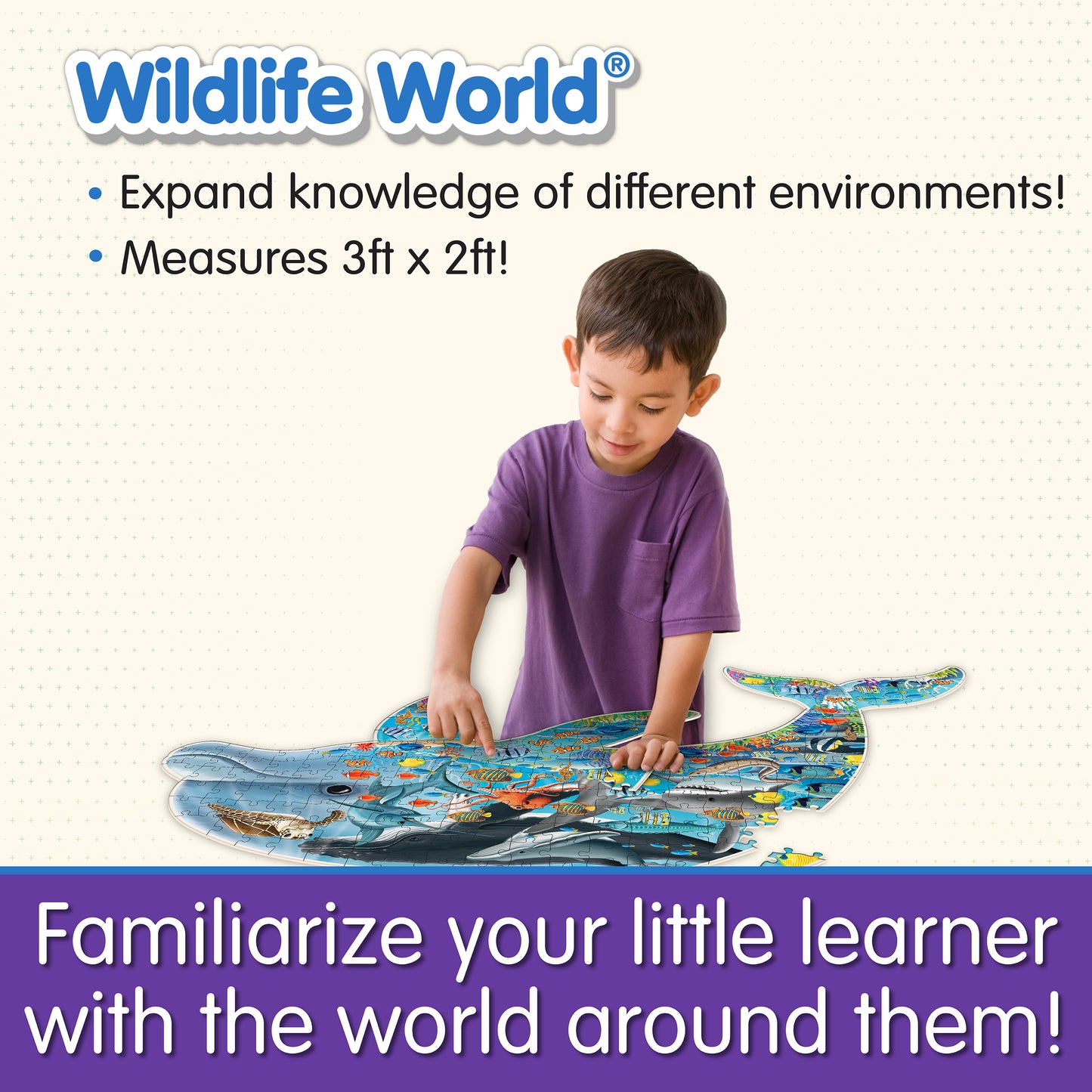 Infographic about Wildlife World Sea Life Puzzle that says, "Familiarize your little learner with the world around them!"