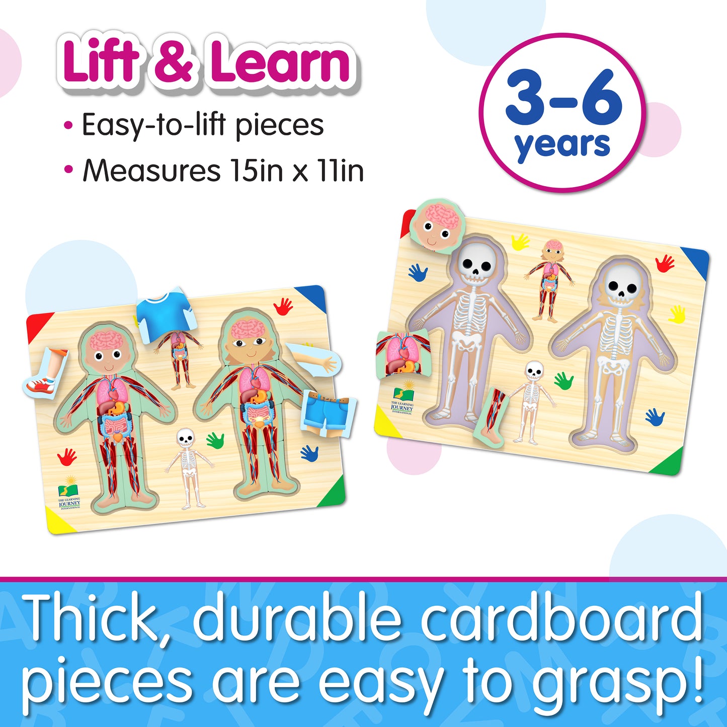 Infographic of Lift and Learn Inside of Me Puzzle's features that reads, "Thick, durable cardboard pieces are easy to grasp!"