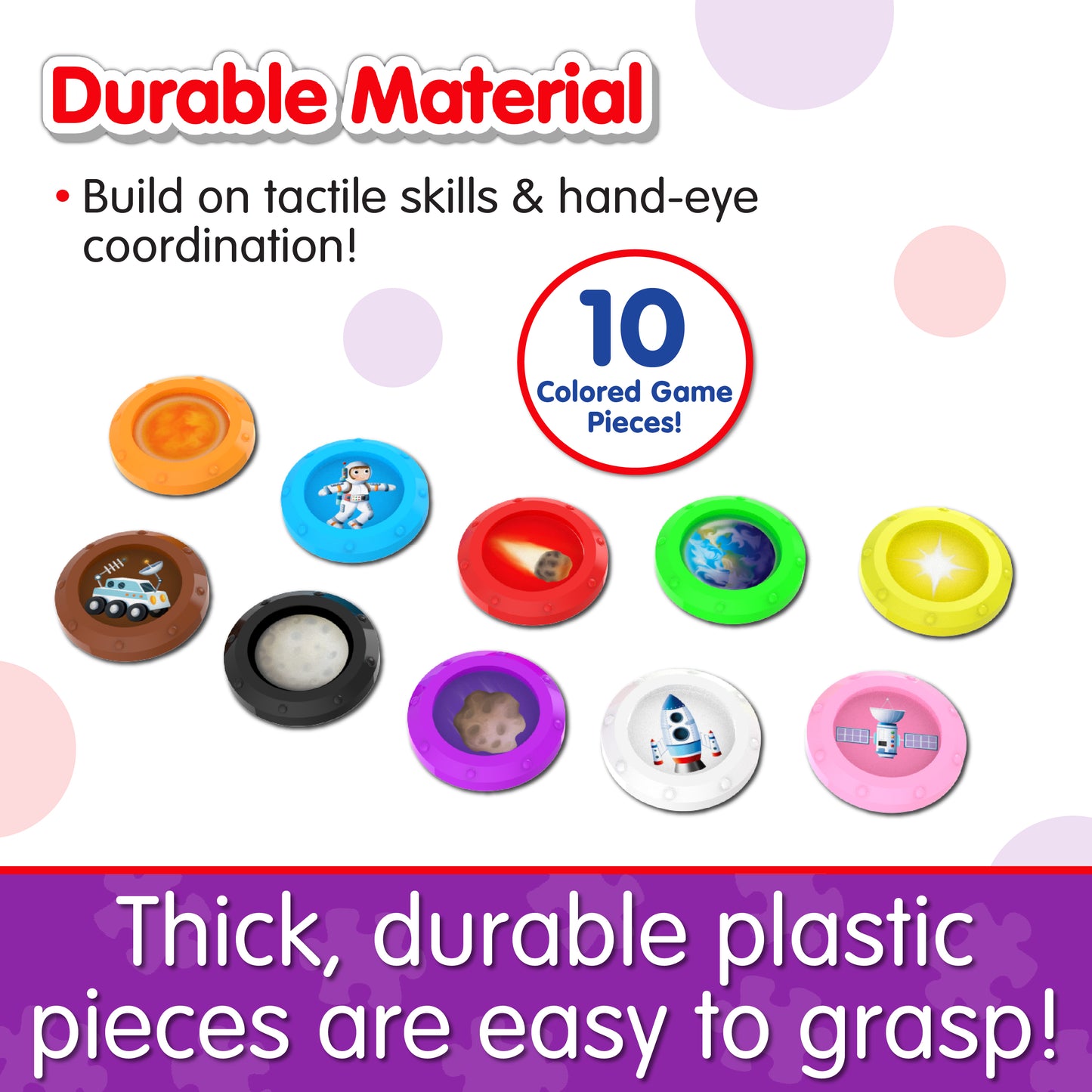 Infographic of Learn With Me Rocket's pieces that reads, "Thick, durable plastic pieces are easy to grasp!"