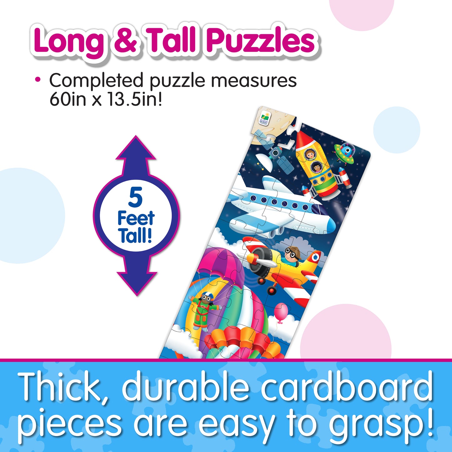 Infographic about Long and Tall Up in the Air Puzzle's features that says, "Thick, durable cardboard pieces are easy to grasp!"