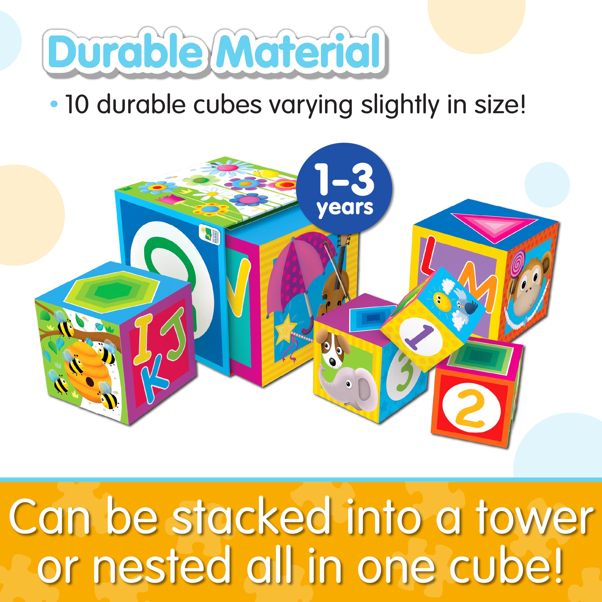 Infographic about Stacking Cubes' durable material that says, "Can be stacked into a tower or nested all in one cube!"