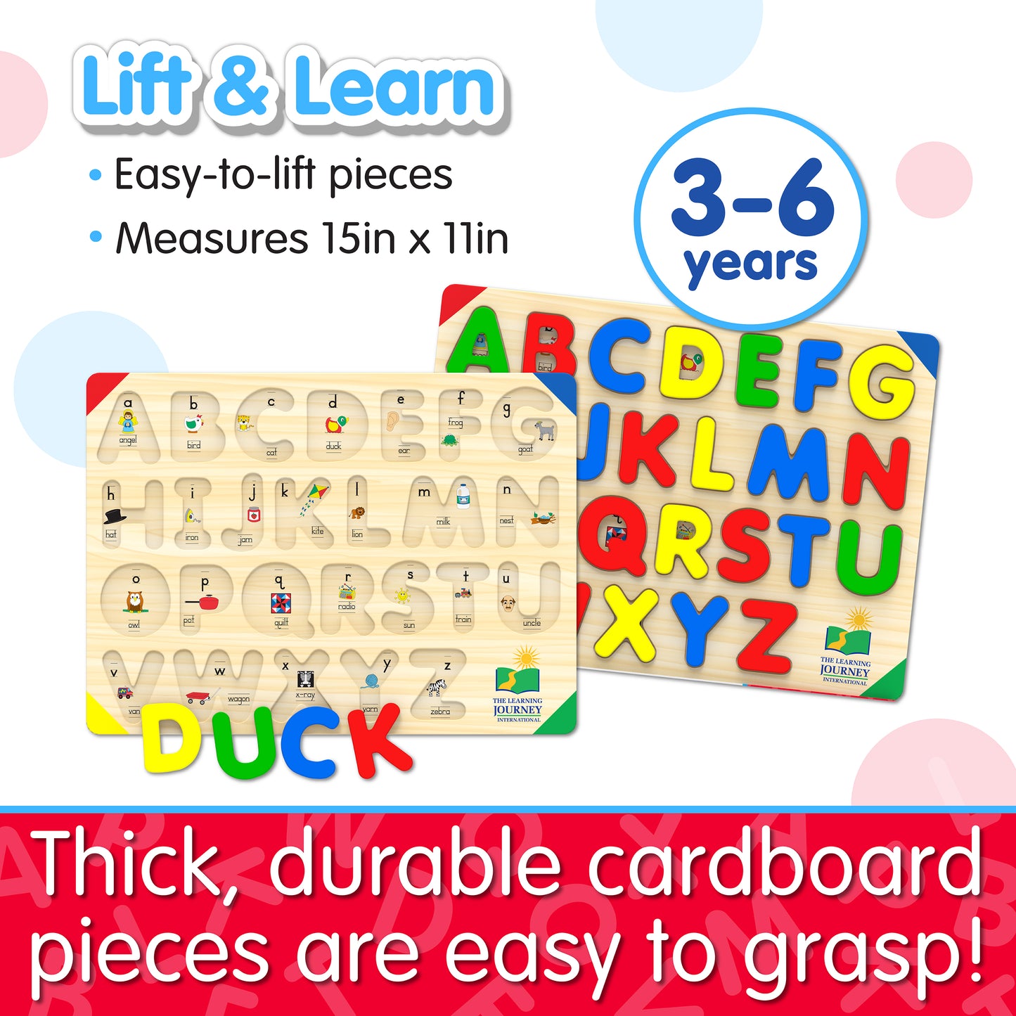 Infographic of Lift and Learn ABC Puzzle features that reads, "Thick, durable cardboard pieces are easy to grasp!"