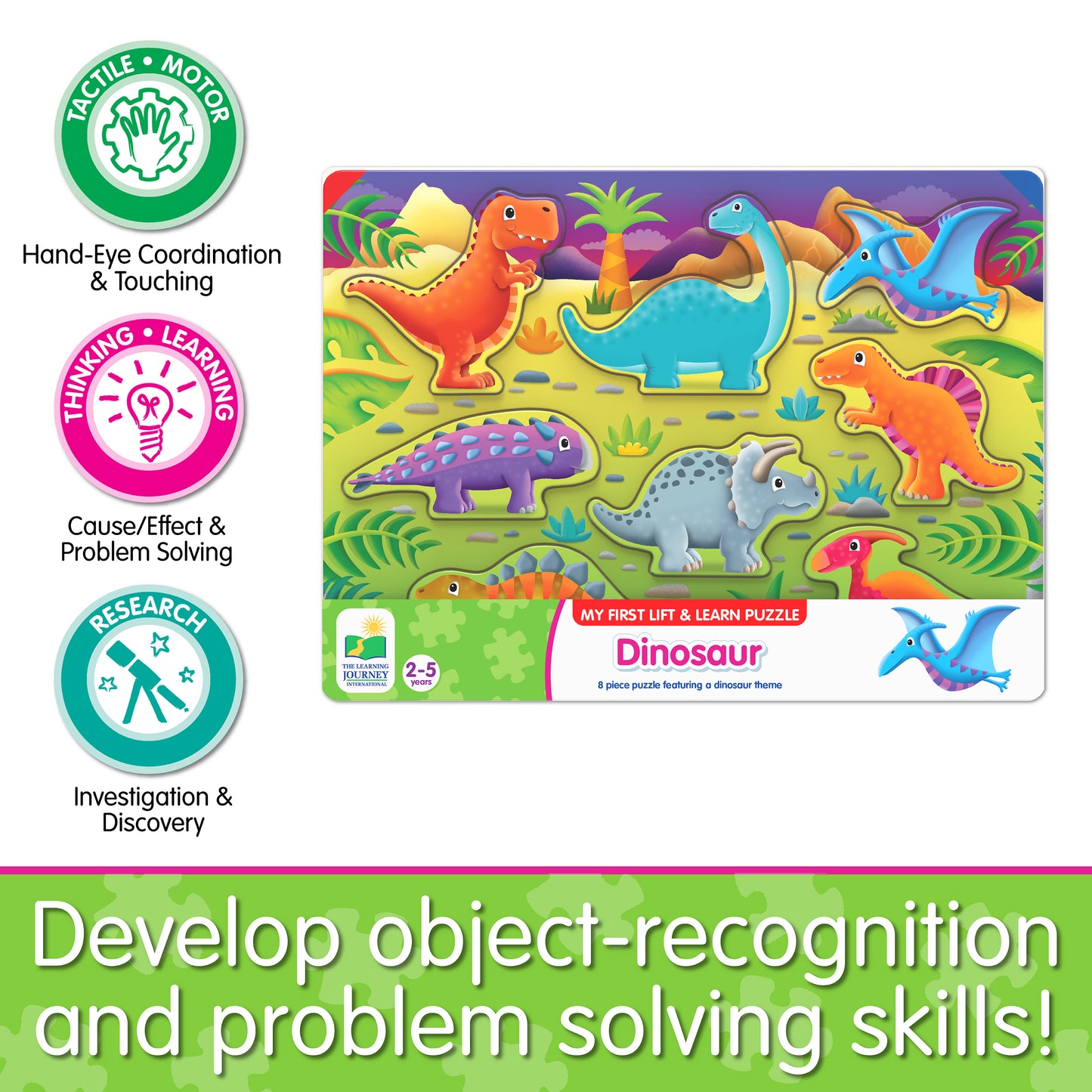 Infographic about My First Lift and Learn Dinosaur Puzzle's educational benefits that says, "Develop object-recognition and problem solving skills!"
